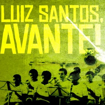 Luiz Santos, avante!