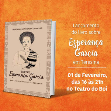 Dossiê sobre Esperança Garcia será lançado com ampla programação