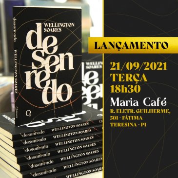 Wellington Soares lança Desenredo, seu novo livro de contos